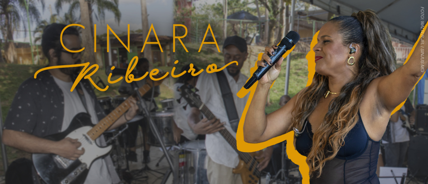 A imagem mostra a cantora Cinara Ribeiro em destaque, com microfone na mão e expressão vibrante durante uma apresentação. Ao fundo, sua banda toca ao ar livre em um ambiente descontraído. O texto informa que filiados ao SINJUS-MG têm 10% de desconto na contratação de shows da artista, por meio de um convênio exclusivo.