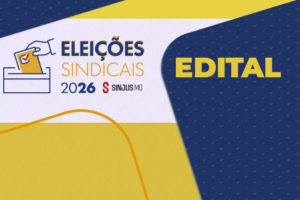 A imagem anuncia as Eleições Sindicais 2026 do SINJUS-MG, com um visual limpo e institucional em tons de azul, amarelo e branco. No centro, o destaque é o ícone de uma mão depositando um voto na urna, representando a democracia e a participação sindical. O texto informa de forma direta e objetiva: “Edital no site”, orientando os filiados a acessarem o portal do SINJUS-MG para conferir os detalhes do processo eleitoral.