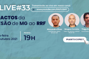 Card com fundo azul com fotos dos participantes da live que serão descritos na apresentação. Conteúdo textual: Live #33 – Transmissão ao vivo em nosso canal www.youtube.com/SINJUSMG/ Impactos da adesão de Minas Gerais ao Regime de Recuperação Fiscal, com Alexandre Pires (coordenador-geral do SINJUS) – homem de pele clara de olhos castanhos e cabelo curto, Wagner Ferreira (diretor de assuntos Jurídicos do SINJUS-MG) – homem negro, com olhos escuros e cabelos curto, Thiago Rodarte (economista do Dieese) – homem de pele clara, olhos e cabelos castanhos. Quinta-feira, 7 de outubro de 2021, 19h. Acessível em Libras. Card fecha com logo do SINJUS-MG.