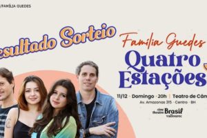 Imagem com o fundo cinza, forma circular laranja e sobre a forma a foto da Familia Guedes e o conteúdo textual: "Resultado Sorteio" ," Família Guedes, Quatro Estações, 11/12, domingo, 20h, Teatro de Câmara, Av. Amazonas 315 - Centro - BH"