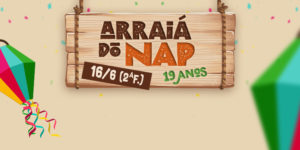 A imagem convida para o “Arraial do NAP”, em comemoração aos 19 anos do Núcleo SINJUS-MG. O evento será no dia 16 de junho, das 14h30 às 18h, no Restaurante Minas II, em Belo Horizonte. O convite é colorido, com bandeirinhas e balões típicos de festa junina