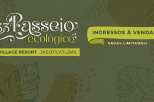 Imagem promocional do 33º Passeio Ecológico. No topo, em uma faixa verde, lê-se "ingressos à venda" em letras amarelas, com a informação "vagas limitadas" logo abaixo. O título central em verde escuro é "33º Passeio Ecológico", seguido por "Village Resort - Jaboticatubas" em uma faixa verde. O fundo da imagem tem tons suaves de verde, com ilustrações de folhas tropicais espalhadas.