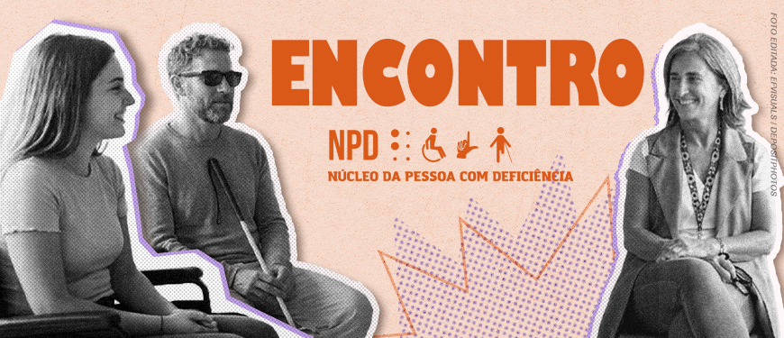 Card de divulgação do próximo encontro do Núcleo da Pessoa com Deficiência do SINJUS-MG. A arte mostra três pessoas em preto e branco conversando, entre elas uma mulher usuária de cadeira de rodas, um homem usando óculos escuros segurando uma bengala para deficiente visual, e uma mulher com cordão de deficiência oculta. No topo, lê-se: “Encontro para conhecer projetos do NPD e fortalecer ações de inclusão”.