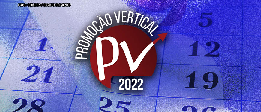 Ao fundo há uma imagem ampliada de um calendário, à frente dele há um selo da Promoção Vertical 2022.