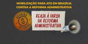 A imagem é um cartaz de convocação do SINJUS-MG para reuniões setoriais em preparação à mobilização contra a Reforma Administrativa, com ato marcado para o dia 29/10 em Brasília. Em destaque, aparece o aviso “Reaja à farsa da Reforma Administrativa” junto a um megafone.