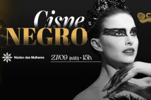 Imagem Acessível: A imagem em tons de preto e dourado divulga a sessão especial do filme “Cisne Negro”, que acontecerá em 27 de setembro (sábado), às 15h, na Casa Híbrido, em Belo Horizonte. À esquerda, a silhueta de uma bailarina de costas dançando em cena; à direita, a personagem principal do filme caracterizada com maquiagem marcante de cisne negro. O evento contará com apresentação ao piano de Ighor Bastos (músicas da trilha do filme) e mediação de Anderson Ribeiro (cineasta e doutor em cinema) e Luciana Mori (psicóloga clínica, psicanalista e cinéfila). A iniciativa faz parte do projeto CineFem, em alusão ao Setembro Amarelo, e é promovida pelo SINJUS-MG e Núcleo das Mulheres.