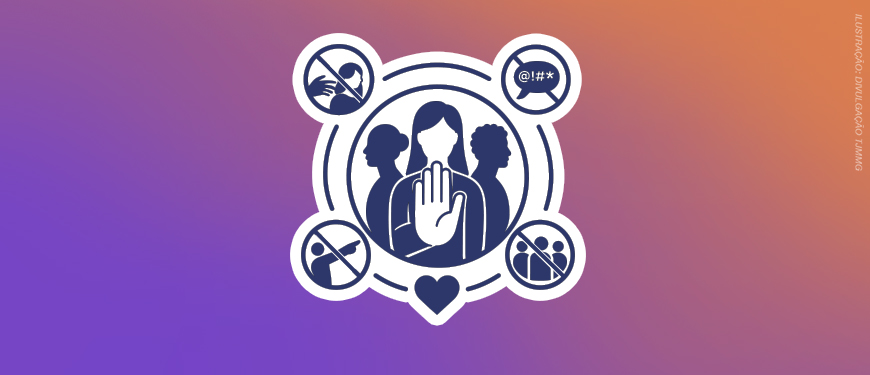 Imagem acessível: A imagem com fundo em degradê roxo e laranja traz ilustração central de pessoas ao redor de um símbolo de proteção, acompanhada de ícones que representam combate à violência, discriminação e assédio. No topo lê-se “Atuação”. O texto principal informa: “TJMMG promove Semana de Combate ao Assédio e à Discriminação”.