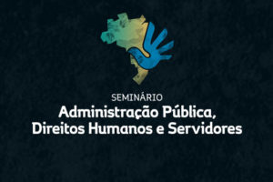 Marca do Seminário de Administração Pública, Direitos Humanos e Servidores.