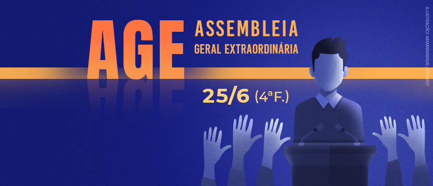 Arte digital em tons de azul e laranja anunciando uma Assembleia Geral Extraordinária (AGE). À esquerda, as letras "AGE" aparecem em destaque, grandes e em laranja. Ao lado, o texto "Assembleia Geral Extraordinária" está escrito em letras menores. No centro-direita da imagem, há a data "25/6 (4ª F.)" em destaque. À direita, uma ilustração mostra uma pessoa em púlpito falando ao microfone, com várias mãos levantadas à sua frente, representando participação popular. Fundo azul com faixa laranja horizontal atravessando a composição.