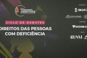 A arte convida o público a garantir ingresso para o Ciclo de Debates – Direitos das Pessoas com Deficiência, sobre direitos e inclusão.