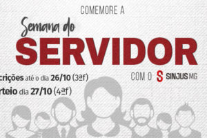 #ImagemAcessível: Imagem com fundo cinza claro com sete figuras de homens e mulheres de cor cinza escuro. Conteúdo textual: Comemore a semana do servidor com o SINJUS-MG. Inscrições até o dia 26 de outubro , terça-feira. Sorteio dia 27 de outubro, quarta-feira.