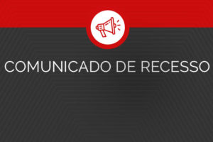 Arte gráfica nas cores vermelho, preto e branco com o título “Comunicado de Recesso”.