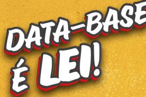 Imagem com fundo texturizado amarelo, sob o mesmo se vê o escrito "Data-base é lei!" em letras maiúsculas na cor branca com contornos vermelhos.