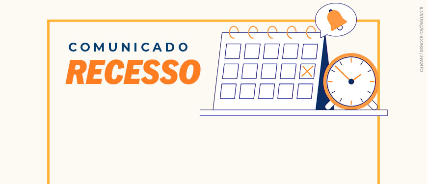 Card informativo do SINJUS-MG com o título ‘Comunicado – Recesso’. O texto informa que a sede do SINJUS-MG estará fechada no dia 27 de outubro, segunda-feira, devido ao feriado do Dia do Servidor Público, e que os atendimentos serão retomados no dia 28 de outubro, terça-feira. A mensagem deseja um bom feriado a todas e todos. Na parte inferior, há ilustrações de um calendário e um relógio nas cores azul e laranja.