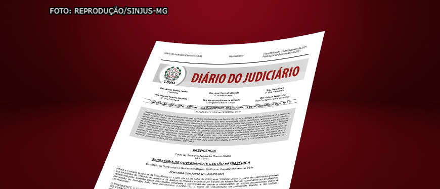 fundo vermelho escuro e em destaque ao centro a reprodução da primeira página do Diário do Judiciário eletrônico do Tribunal de Justiça de Minas Gerais.