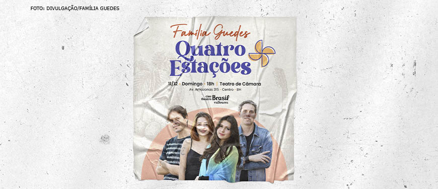 Imagem de uma parede cinza com um pôster colado com o conteúdo textual: " Família Guedes, Quatro Estações, 11/12, domingo, 18h, Teatro de Câmara, Av. Amazonas 315 - Centro - BH" "Sinjus Cultural. Concorra a um par de ingressos para o show Quatro Estações."