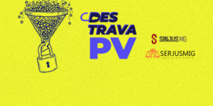 Ilustração com fundo amarelo vibrante que transmite a ideia de bloqueio ou impedimento de fluxo. . À direita, há uma ilustração de funil em estilo simples, ele está cheio de várias pequenas esferas com uma silhueta estilizada de uma figura humana. As esferas que caem para dentro deste funil, na saída do funil há um cadeado, impedindo a passagem. À esquerda, há um selo em tons de azul arroxeado com um cadeado estilizado, nele se lê em letras grandes "DESTRAVA PV”. Na parte inferior, aparecem os logotipos do Sinjus-MG e do Serjusmig.