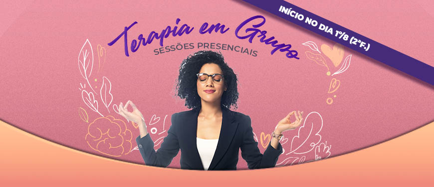 Há uma mulher de olhos fechados em pose reflexiva, ela é negra com cabelos médios, cacheados e castanhos escuros; ao seu redor, estão desenhos que representam o florescimento da mente, em alusão ao cuidado com a saúde mental. No topo, há o letreiro: Terapia em Grupo - Sessões presenciais.