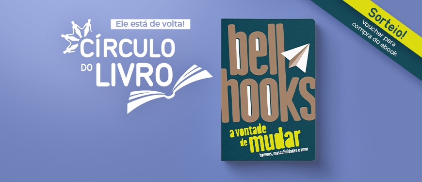 Imagem Acessível: A imagem divulga o evento Círculo do Livro, promovido pelo SINJUS MG, que acontecerá no dia 30/10 (quinta-feira), às 19h. O debate será sobre os “Impactos da masculinidade nas relações afetivas”, a partir do livro “A vontade de mudar, de bell hooks, cuja capa aparece em destaque à direita. No topo, há uma tarja azul com a palavra “Sorteio!”, anunciando voucher para compra de ebook.