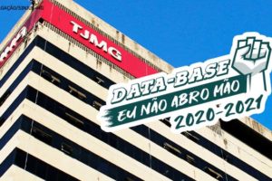 Foto da fachada do TJMG. Sobre a foto, há uma ilustração de um punho cerrado para o alto com o conteúdo textual escrito na cor branca: Data-Base, eu não abro mão! 2020-2021.