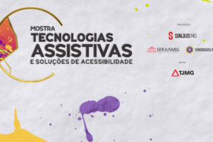 Card em fundo cinza com elementos gráficos em roxo, rosa e amarelo, destacando o tema da inclusão. No topo, lê-se “Inclusão”. Ao centro, o título “Mostra Tecnologias Assistivas e Soluções de Acessibilidade”. O texto principal informa: “Servidores poderão experimentar tecnologias assistivas em mostra promovida pelo SINJUS”. No rodapé aparecem os logos do SINJUS MG, SERJUSMIG e SINDOJUS/MG como realizadores, e do TJMG como apoiador.
