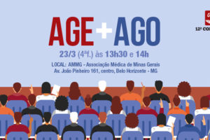 Em um fundo azul claro temos uma ilustração de plateia na parte inferior, no centro temos o seguinte conteúdo textual: AGE + AGO - 23/3 (4ªf) às 13h30 e 14h - Local: AMMG - Associação Médica de Minas Gerais - Av. João Pinheiro 161, centro, Belo Horizonte - MG.